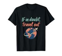 If in Doubt Travel Out Globe Wanderlust Design T-Shirt