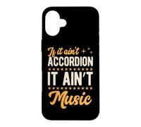 If It Ain't Accordion It Ain't Music Case for iPhone 16 Plus