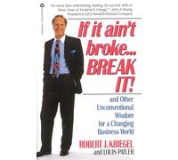 If it Ain't Broke ... Break it!: And Other Unconventional Wisdom for a Changing Business World