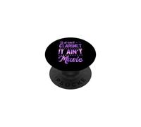 If It Ain't Clarinet It Ain't Music PopSockets Adhesive PopGrip