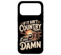 If It Ain't Country It Ain't Worth A Damn Case for iPhone 17 Pro Max