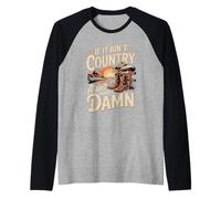 If It Ain't Country It Ain't Worth A Damn Raglan Baseball Tee