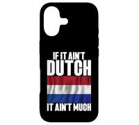 If it aint Dutch it aint much Dutch Case for iPhone 17