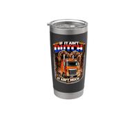 If It Ain't Dutch Truck Driver Design Stainless Steel Insulated Tumbler