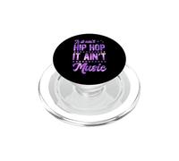If It Ain't Hip Hop It Ain't Music PopSockets PopGrip for MagSafe