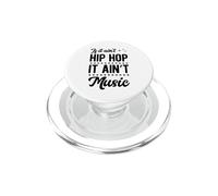 If It Ain't Hip Hop It Ain't Music PopSockets PopGrip for MagSafe