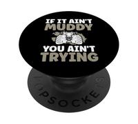 If It Ain't Muddy You Ain't Trying Tractor Pulling PopSockets Adhesive PopGrip
