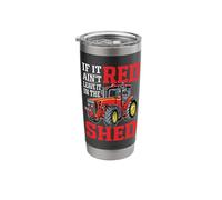 If It Ain't Red Leave It in The Shed Stainless Steel Insulated Tumbler