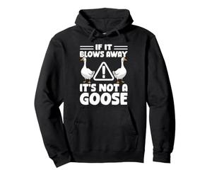 If It Blows Away It's Not A Goose Porch Goose Funny Lawn Pullover Hoodie
