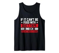 If It Can't Be Fixed with Duct Tape and C4 - Combat Engineer Tank Top