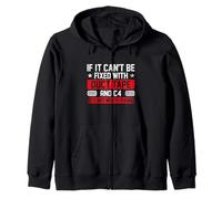 If It Can't Be Fixed With Duct Tape And C4 - Combat Engineer Zip Hoodie