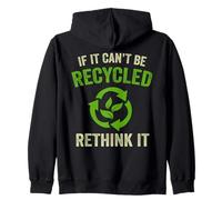 If It Can't Be Recycled Earth Day Planet Students Teachers Zip Hoodie