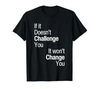 If It Doesn't Challenge You It Won't Change You Because Easy Value Graphic T-Shirt, Men, Black, S
