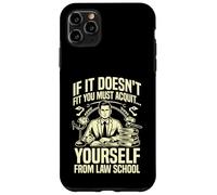 If it doesnt fit you must Acquit yourself from Law School Case for iPhone 11 Pro Max