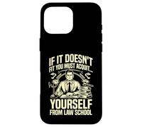 If it doesnt fit you must Acquit yourself from Law School Case for iPhone 16 Pro Max