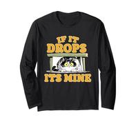 If it drops its mine Long Sleeve T-Shirt