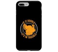 If It Gooble It's In Trouble For Turkey Season Turkey Hunter Case for iPhone 7 Plus/8 Plus