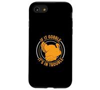 If It Gooble It's In Trouble For Turkey Season Turkey Hunter Case for iPhone SE (2020) / 7/8