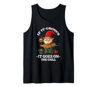 IF IT Grows IT GOES ON THE Grill Tank Top