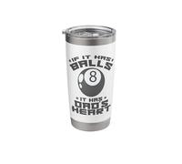 If It Has Balls It Has Dad's Heart Billiards Stainless Steel Insulated Tumbler