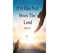 If It Has Not Been The Lord: Psalm 124