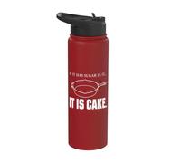 If It Has Sugar in It It is Cake Stainless Steel Insulated Water Bottle