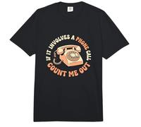 If It Involves A Phone Call Count Me Out Introvert Humor Comfort Colors Adult Heavyweight T-Shirt
