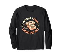 If It Involves A Phone Call Count Me Out Introvert Humor Long Sleeve T-Shirt