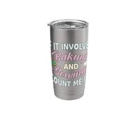 If It Involves Baking and Sewing Count Me Funny Stainless Steel Insulated Tumbler