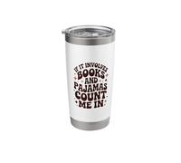 If It Involves Books and Pajamas Count Me in, Book Reader Stainless Steel Insulated Tumbler