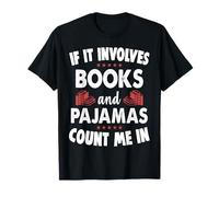 If It Involves Books And Pajamas Kids Book Reader T-Shirt