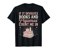 If It Involves Books & Pajamas Count Me in Cute Pajama Night T-Shirt