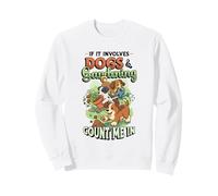 If It Involves Dogs And Gardening Count Me In Garden Work Sweatshirt