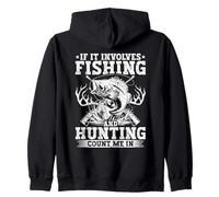 If it involves Fishing & Hunting Count Me in Hunting Fishing Zip Hoodie
