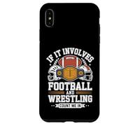 If It Involves Football And Wrestling Count Me In Team Life Case for iPhone XS Max