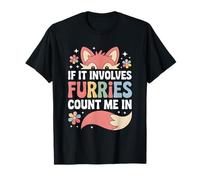 If It Involves Furries Count Me in Cosplay Fursuit Tail Ears T-Shirt