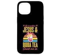 If It Involves Jesus And Boba Tea Count Me In Case for iPhone 15