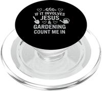 If It Involves Jesus And Gardening Christian PopSockets PopGrip for MagSafe