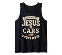 If It Involves Jesus Or Cars Count Me in Christian Car Lover Tank Top