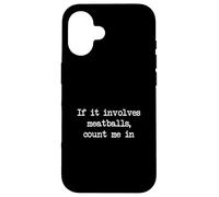 If it involves meatballs count me in Funny Meatball Case for iPhone 16