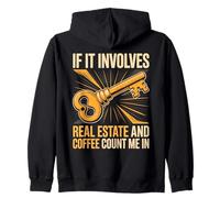 If It Involves Real Estate And Coffee Count Me In Zip Hoodie