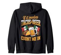 If It Involves Tacos And Beer Count Me In Zip Hoodie