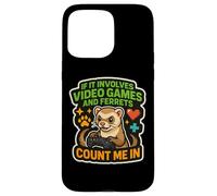If It Involves Video Games And Ferrets Count Me In Gamer Fun Case for iPhone 15 Pro Max