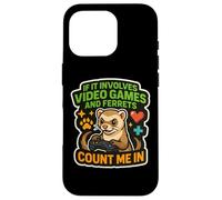 If It Involves Video Games And Ferrets Count Me In Gamer Fun Case for iPhone 16 Pro
