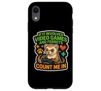 If It Involves Video Games And Ferrets Count Me In Gamer Fun Case for iPhone XR