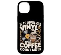 If It Involves Vinyl And Coffee Count Me In Vinyl Lover Case for iPhone 14 Plus