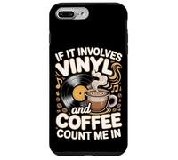 If It Involves Vinyl And Coffee Count Me In Vinyl Lover Case for iPhone 7 Plus/8 Plus