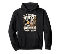 If It Involves Vinyl And Coffee Count Me In Vinyl Lover Pullover Hoodie