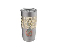 If It Involves Wearing Real Pants Im Not Going Introvert Stainless Steel Insulated Tumbler