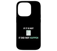 If It Is Not Documented It Did Not Happen Clinical Nurse Case for iPhone 14 Pro